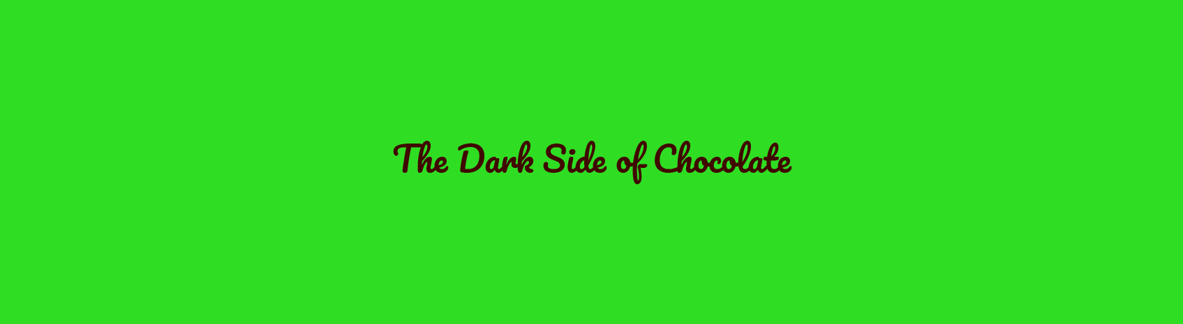 the dark side of chocolate banner
